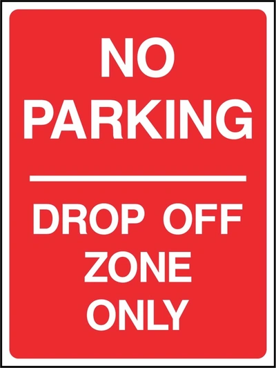 No Parking — Drop Off Zone Only sign. red background with white lettering. Supplied artwork PARK0024.