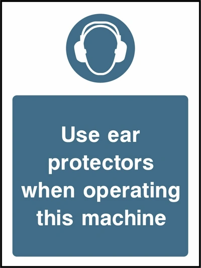 Use ear protectors when operating this machine sign showing blue ear defenders pictogram above wording. Artwork PPE0032.