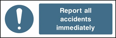 Report all accidents immediately sign showing blue exclamation mandatory symbol beside wording. Artwork MACH0001C.