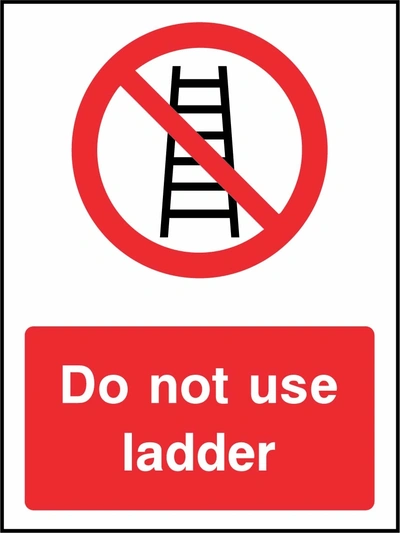 Do not use ladder sign showing red ladder prohibition symbol above wording. Artwork GENE0111.