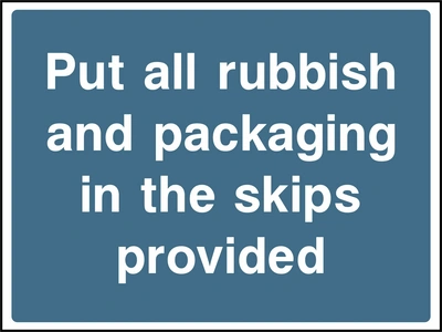 Large white lettering on a blue background with Put all rubbish and packaging in the skips provided wording. CONS0114 artwork.
