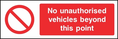 No unauthorised vehicles beyond this point sign showing plain red prohibition symbol beside wording. Artwork ACCE0015.