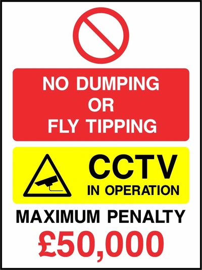 No dumping or fly tipping — CCTV in operation — Maximum penalty £50,000. collated prohibition, CCTV and penalty panels. Original artwork GENE0136.