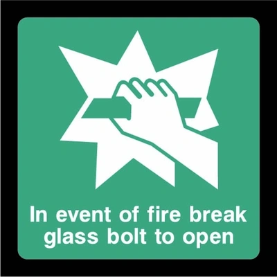 Green and white In event of fire break glass bolt to open sign showing hand breaking glass pictogram. Artwork EMER0062.