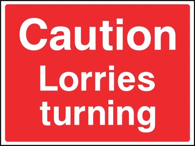 Large white lettering on a red background with Caution — Lorries turning wording. CONS0080 artwork.
