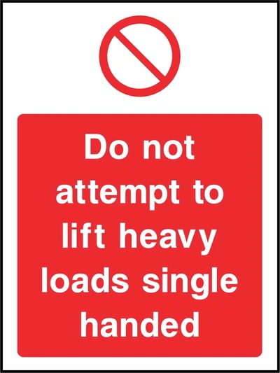 Do not attempt to lift heavy loads single handed sign showing red general prohibition prohibition symbol above wording. Artwork GENE0108.