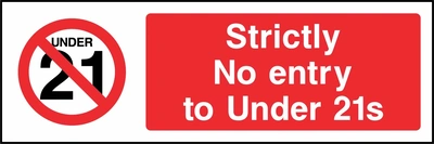 Strictly no entry to under 21s sign showing red under 21 prohibition symbol beside wording. Artwork GENE0131.