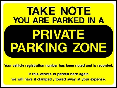 Take Note — You Are Parked In A Private Parking Zone sign. yellow-and-black parking notice. Supplied artwork PARK0058.