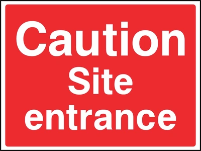 Large white lettering on a red background with Caution — Site entrance wording. CONS0068 artwork.