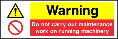 Warning — Do not carry out maintenance work on running machinery. Stacked message panels. Artwork MULT0040.
