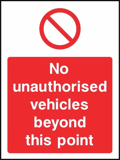 No unauthorised vehicles beyond this point sign showing plain red prohibition symbol above wording. Artwork ACCE0039.