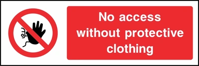 No access without protective clothing sign showing red raised-hand prohibition symbol beside wording. Artwork ACCE0004.