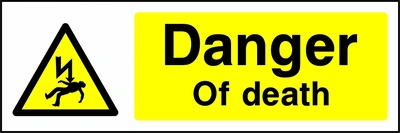 Danger — Of death sign showing yellow electrocution warning triangle beside wording. Artwork ELEC0022.