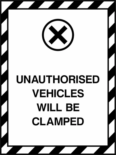 Unauthorised Vehicles Will Be Clamped sign. black wording with a black-and-white diagonal border. Supplied artwork PARK0047.