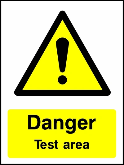 Danger — Test area sign showing yellow exclamation warning pictogram above wording. Artwork GENE0070.