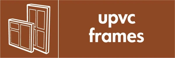 uPVC frames recycling sign showing material illustration with white wording on brown. Artwork BUIL0011.