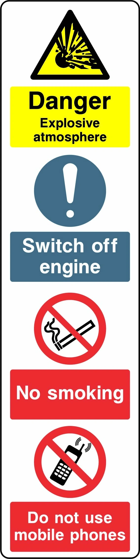 Danger — Explosive atmosphere — Switch off engine — No smoking — Do not use mobile phones sign showing the supplied warning, instruction and information panels. Artwork GARA0036.
