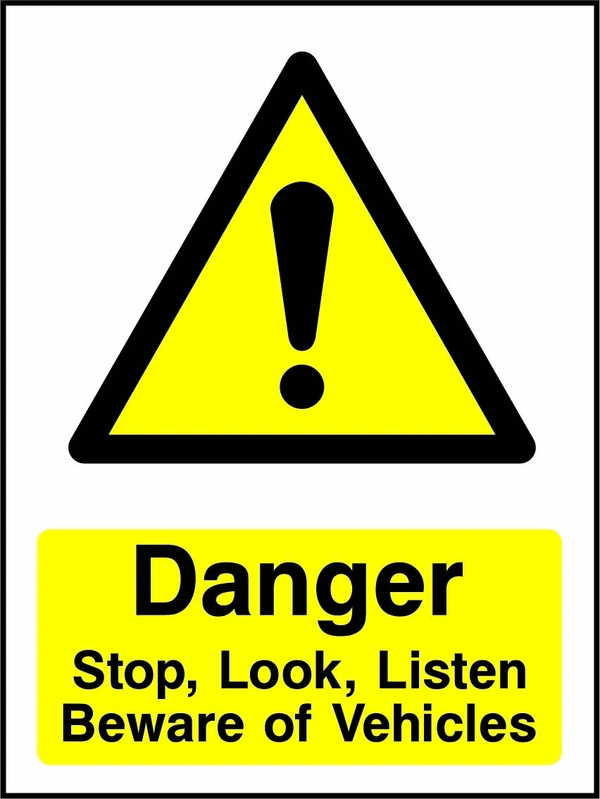 Danger — Stop, Look, Listen — Beware of Vehicles sign showing yellow exclamation warning pictogram above wording. Artwork GENE0054.