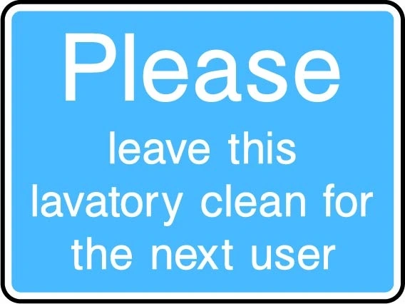 Please leave this lavatory clean for the next user printed sign. Blue information artwork INFO0043.