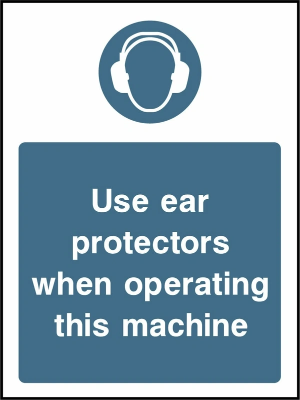 Use ear protectors when operating this machine sign showing blue ear defenders pictogram above wording. Artwork PPE0032.