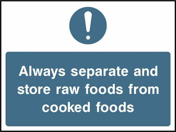 Always separate and store raw foods from cooked foods. Food processing sign artwork FOOD0039.