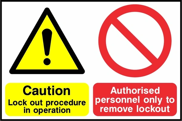 Caution — Lock out procedure in operation — Authorised personnel only to remove lockout. combined warning and instruction panels. Artwork LOCK0018.