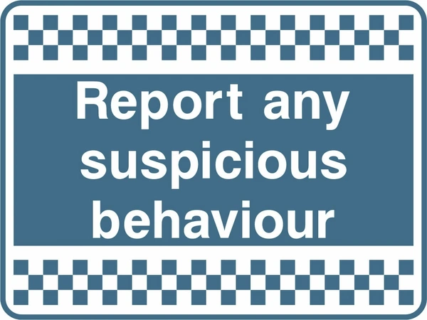 Report any suspicious behaviour sign. white text on blue-grey with a chequered border. Artwork SECU0089.