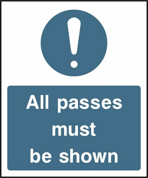 All passes must be shown sign. blue pass-checking instruction panel. Artwork SECU0023.