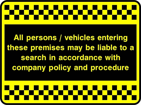 All persons / vehicles entering these premises may be liable to a search sign. yellow text on black with a yellow-and-black chequered border. Artwork SECU0082.