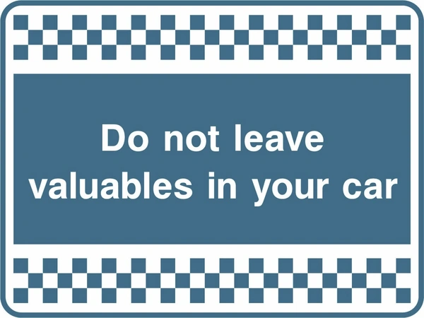 Do not leave valuables in your car sign. white text on blue-grey with a chequered border. Artwork SECU0085.