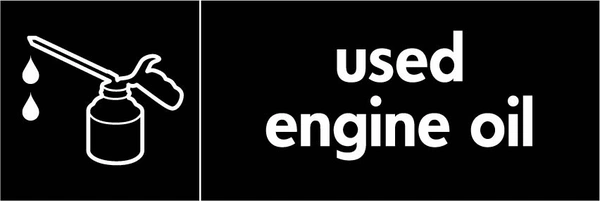 Used engine oil recycling sign showing item illustration with white wording on black. Artwork AUTO0010.