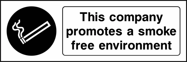 This company promotes a smoke free environment sign. black cigarette pictogram beside a black-and-white text panel. Artwork SMOK0072.
