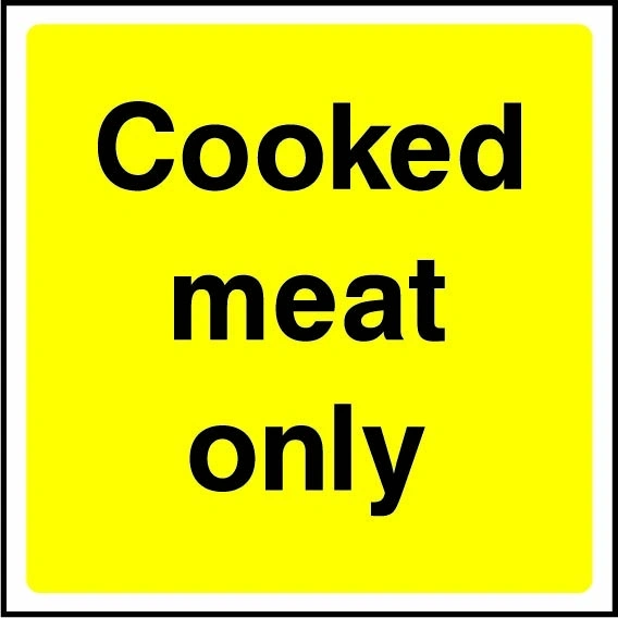 Cooked meat only. Food processing sign artwork FOOD0101.