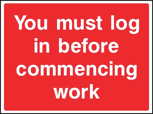 Large white lettering on a red background with You must log in before commencing work wording. CONS0081 artwork.