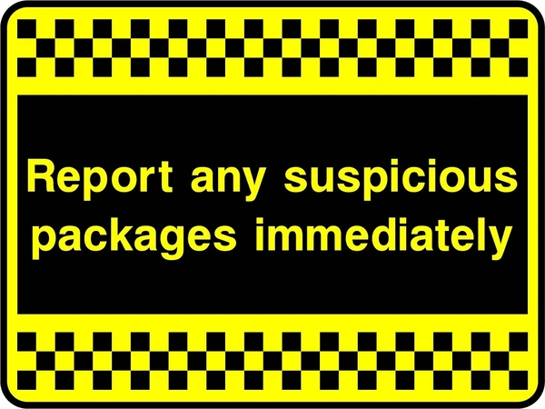 Report any suspicious packages immediately sign. yellow text on black with a yellow-and-black chequered border. Artwork SECU0078.