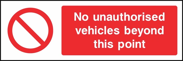No unauthorised vehicles beyond this point sign showing plain red prohibition symbol beside wording. Artwork ACCE0015.