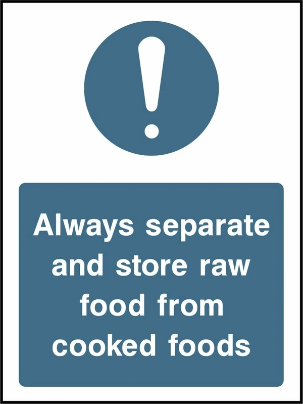 Always separate and store raw food from cooked foods. Food processing sign artwork FOOD0044.