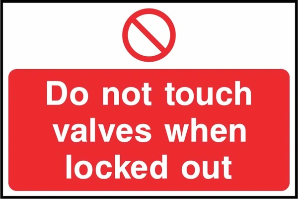 Do not touch valves when locked out. a red prohibition panel and symbol. Artwork LOCK0010.