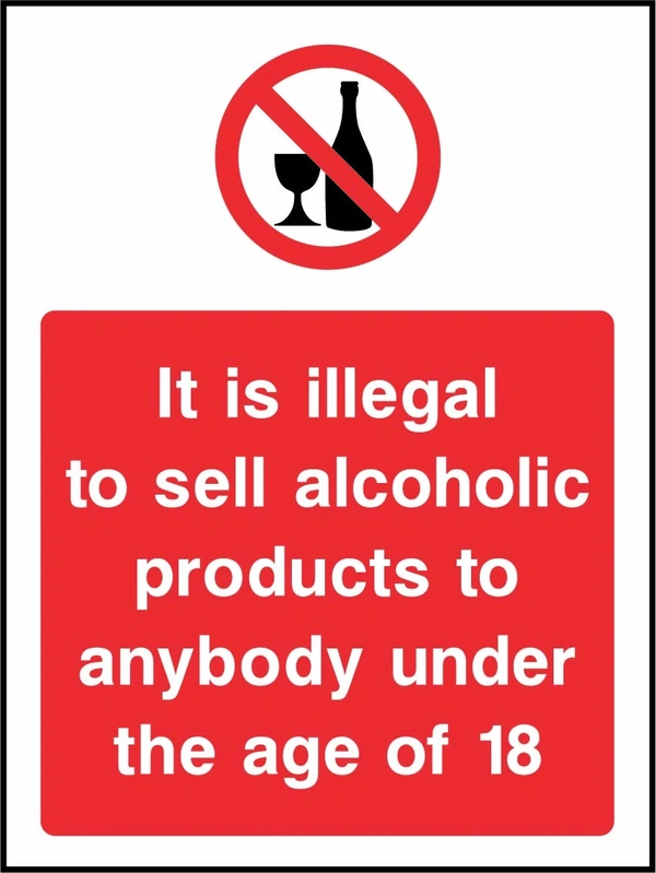 It is illegal to sell alcoholic products to anybody under the age of 18 sign showing red bottle and glass prohibition symbol above wording. Artwork GENE0105.