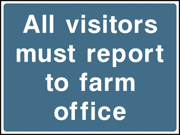 All visitors must report to farm office sign showing white wording on a blue panel. Artwork COUN0109.
