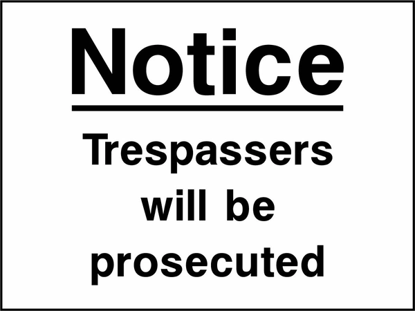 Notice — Trespassers will be prosecuted sign. black wording on a white background. Artwork SECU0109.