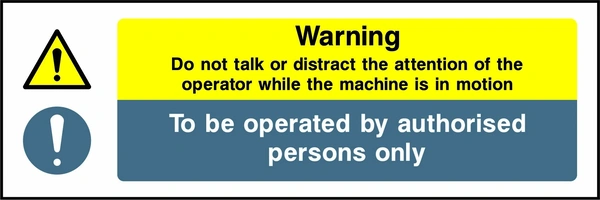 Warning — Do not distract the operator — To be operated by authorised persons only. Food processing sign artwork FOOD0076.
