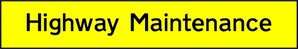 Extra-wide yellow sign with black Highway Maintenance wording. CONS0056 artwork.