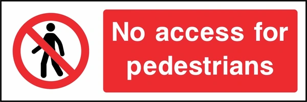 No access for pedestrians sign showing red pedestrian prohibition symbol beside wording. Artwork ACCE0011.