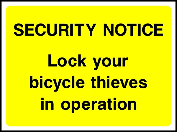 Security Notice — Lock your bicycle thieves in operation sign. black security-notice wording on a yellow background. Artwork SECU0065.