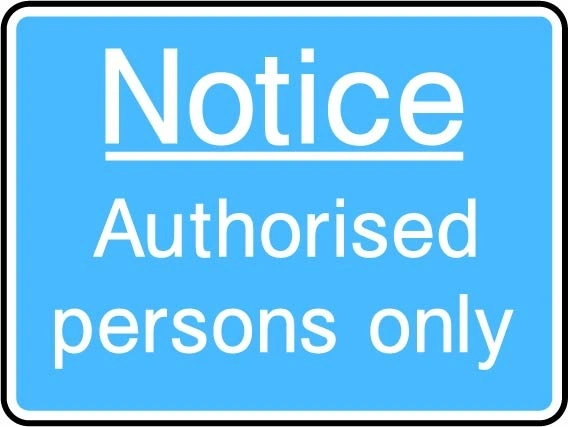 Notice — Authorised persons only printed sign. Blue information artwork INFO0074.