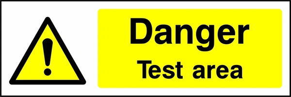 Danger — Test area sign showing yellow exclamation warning triangle beside wording. Artwork MACH0002.