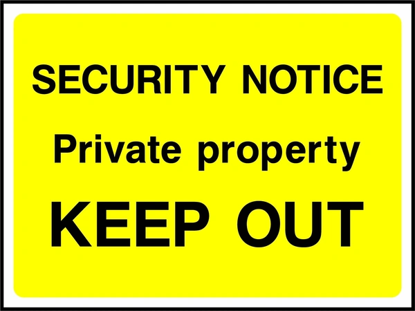 Security Notice — Private property — Keep out sign. black security-notice wording on a yellow background. Artwork SECU0064.