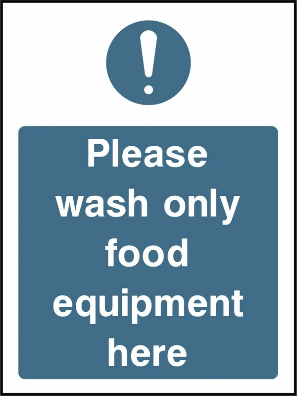 Please wash only food equipment here. Food processing sign artwork FOOD0003.