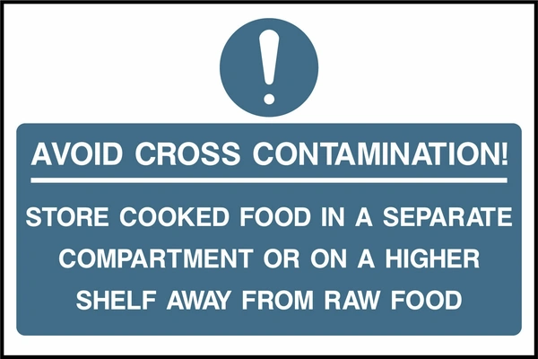Avoid cross contamination — Store cooked food separately or above raw food. Food processing sign artwork FOOD0046.